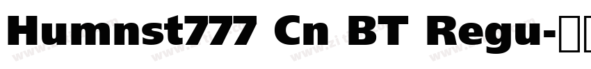 Humnst777 Cn BT Regu字体转换